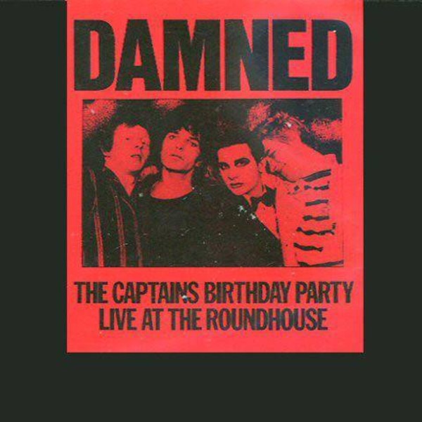 The Captains Birthday Party Live At The Roundhouse