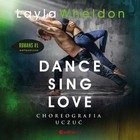 Dance, sing, love - Audiobook mp3 Choreografia uczuć