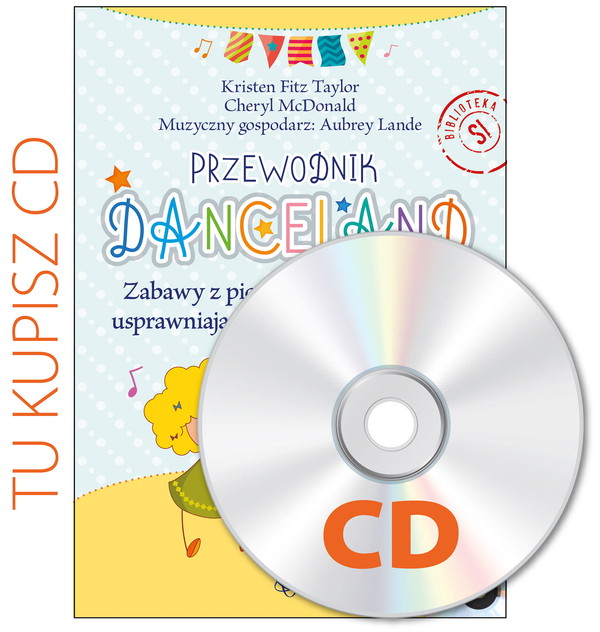 Danceland Przewodnik 1 płyta CD Zabawy z piosenkami i ćwiczenia usprawniające zdolności sensoryczne