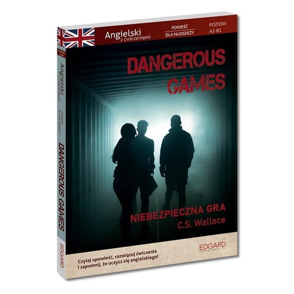 Dangerous Games. Angielski z ćwiczeniami