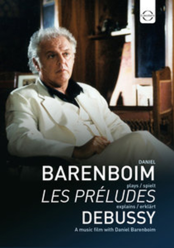 Daniel Barenboim Plays & Explains Debussy - Les Preludes, A Film By Paul Smazny (DVD)