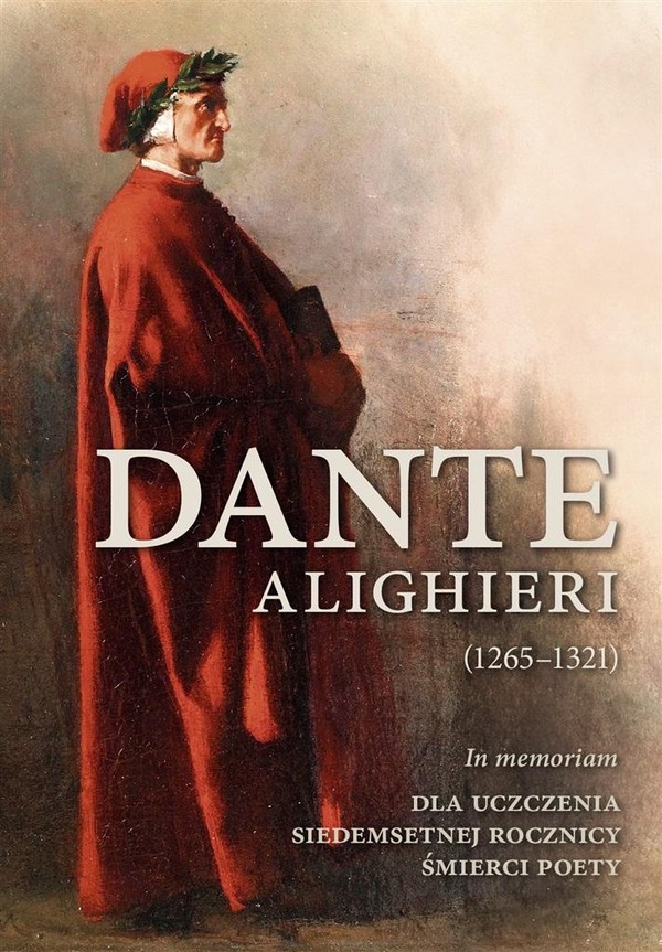 Dante Alighierii (1265-1321) In memoriam
