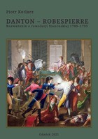 Danton - Robespierre - mobi, epub, pdf Rozważania o rewolucji francuskiej 1789-1795