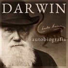 Darwin - Audiobook mp3 Autobiografia. Wspomnienia z rozwoju mojego umysłu i charakteru
