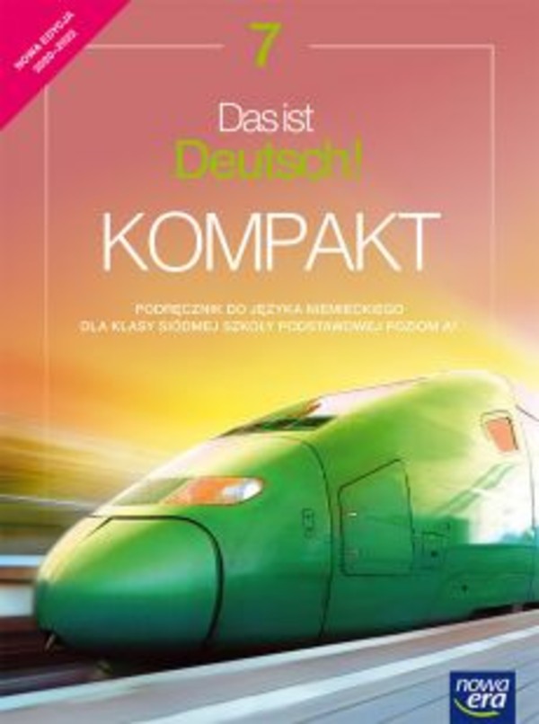 Das ist deutsch! KOMPAKT 7. Podręcznik dla klasy siódmej szkoły podstawowej Nowa edycja 2020-2022