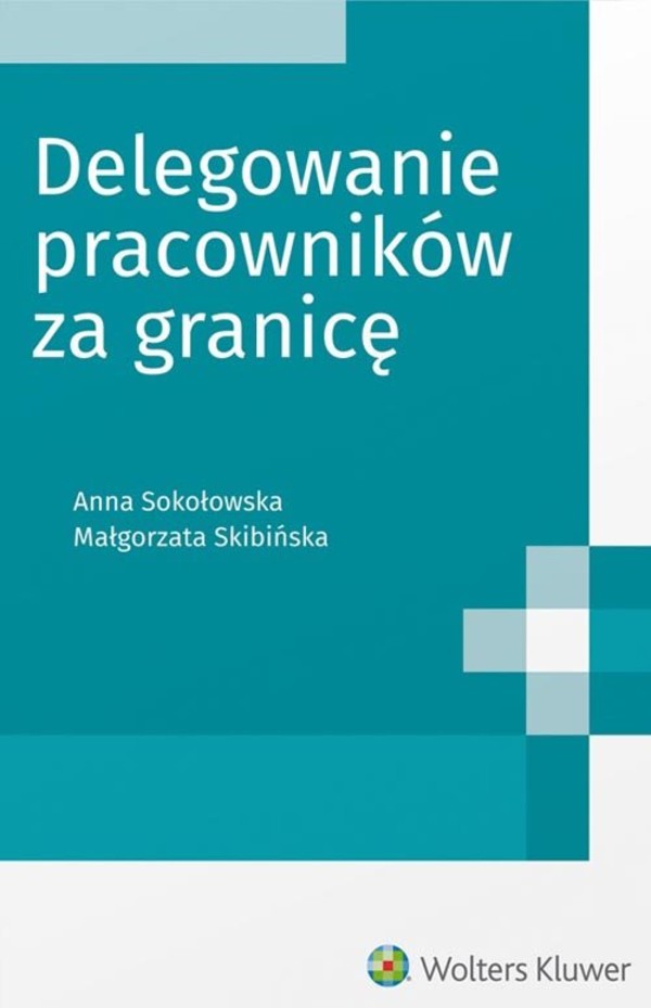 Delegowanie pracowników za granicę