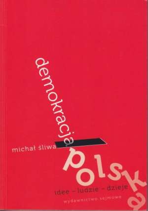 Demokracja polska Idee-ludzie-dzieje