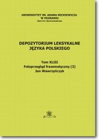 Depozytorium Leksykalne Języka Polskiego - pdf Tom XLIII Fotoprzegląd frazematyczny (3)