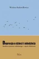 Depresja u dzieci i młodzieży - pdf Analiza systemu rodzinnego - ujęcie kliniczne