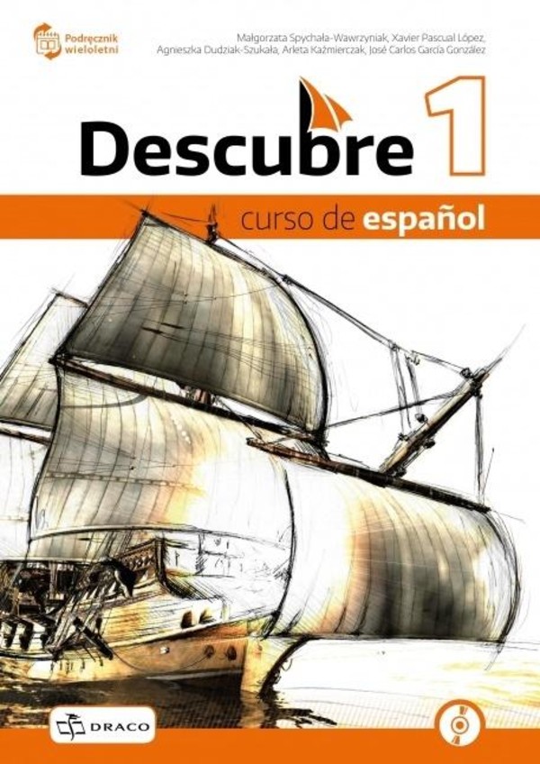 Descubre 1. Podręcznik do języka hiszpańskiego dla liceum i technikum z kodem QR do materiałów online. Po podstawówce, 4-letnie liceum i 5-letnie technikum