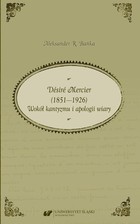 Désiré Mercier (1851-1926) - pdf Wokół kantyzmu i apologii wiary