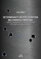 Determinanty bezpieczeństwa militarnego państwa - pdf Międzynarodowy transfer broni i technologii militarnych