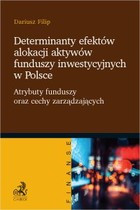 Okładka:Determinanty efektów alokacji aktywów funduszy inwestycyjnych w Polsce 
