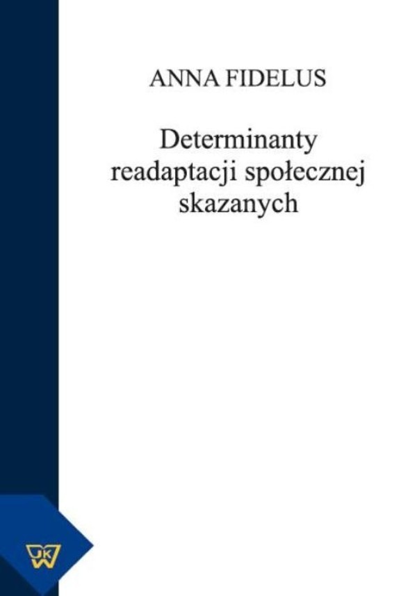 Determinanty readaptacji społecznej skazanych - pdf