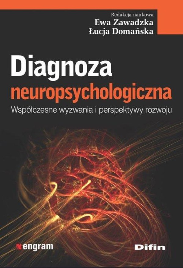 Diagnoza neuropsychologiczna Współczesne wyzwania i perspektywy rozwoju