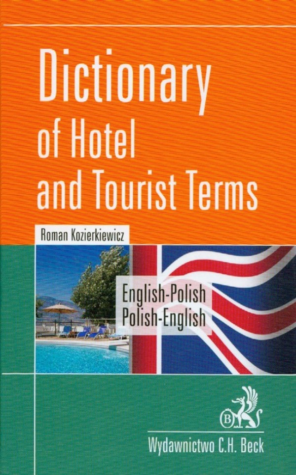 Dictionary of hotel and tourist terms angielsko-polski polsko-angielski