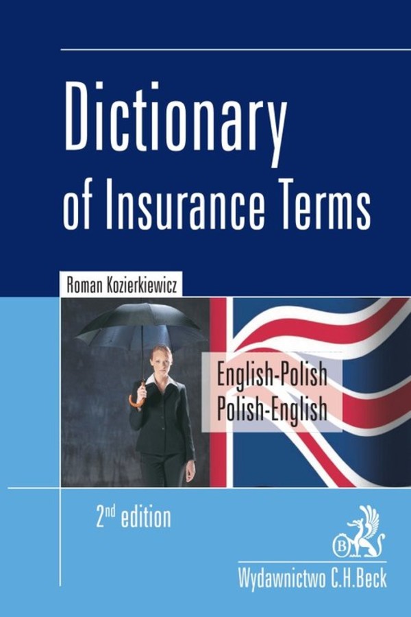 Dictionary of Insurance Terms Angielsko-polski i polsko-angielski słownik terminologii ubezpieczeniowej 2nd edition