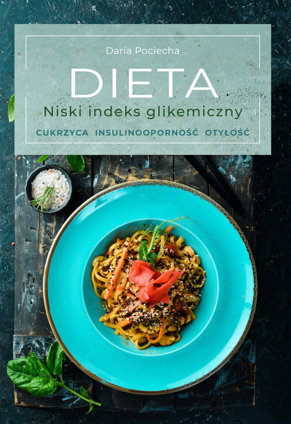 Dieta Niski indeks glikemiczny Cukrzyca, insulinooporność, otyłość