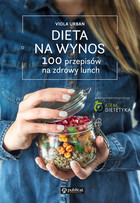 Dieta na wynos - pdf 100 przepisów na zdrowy lunch