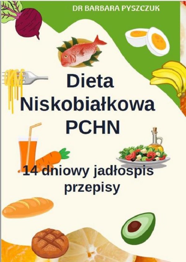 Dieta Niskobiałkowa w PChN - pdf 14-dniowy jadłospis, przepisy