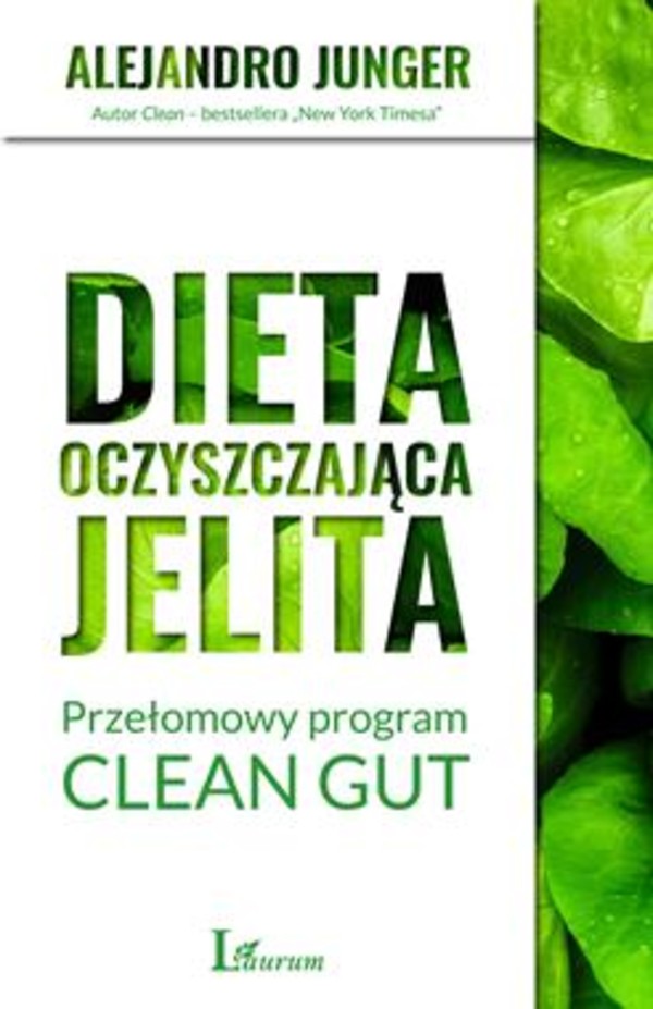 Dieta oczyszczająca jelita Przełomowy program CLEAN GUT