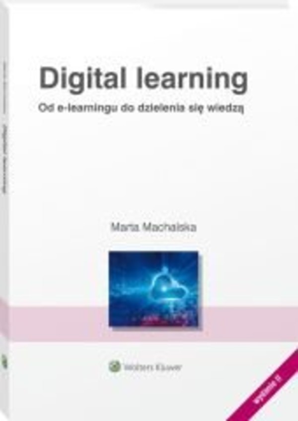 Digital learning. Od e-learningu do dzielenia się wiedzą - epub, pdf