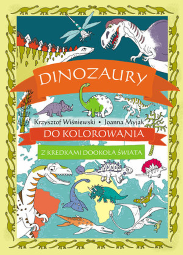Dinozaury do kolorowania Z kredkami dookoła świata