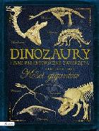 Dinozaury i inne prehistoryczne zwierzęta Kości gigantów