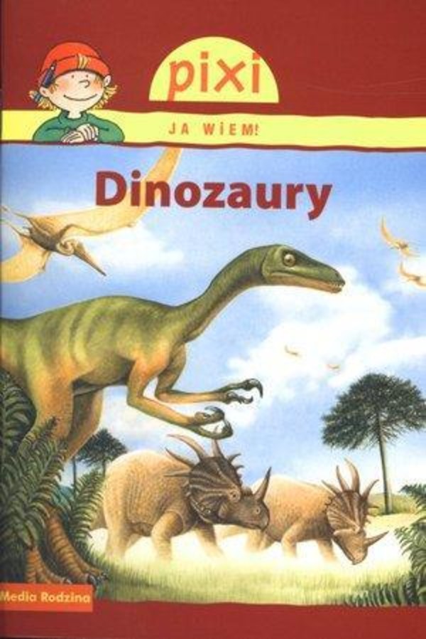 Dinozaury Pixi Ja wiem!
