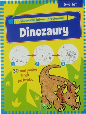 Dinozaury Rysowanie łatwe i przyjemne 5-6 lat