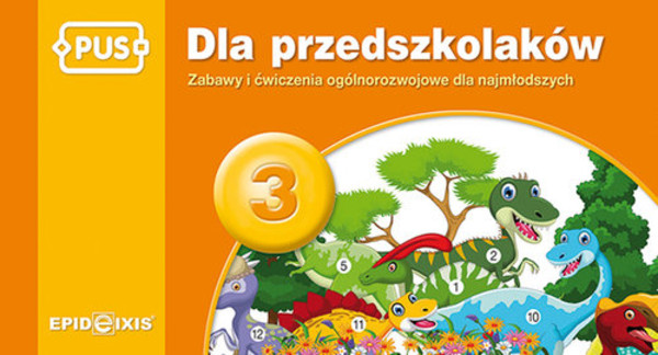 Dla przedszkolaków 3 Zabawy i ćwiczenia ogólnorozwojowe dla najmłodszych (PUS)