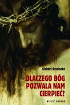 Dlaczego Bóg pozwala nam cierpieć?