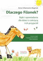 Dlaczego Filonek? - pdf Bajki i opowiadania dla dzieci z cukrzycą i ich przyjaciół
