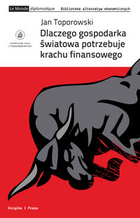 Dlaczego gospodarka światowa potrzebuje krachu finansowego