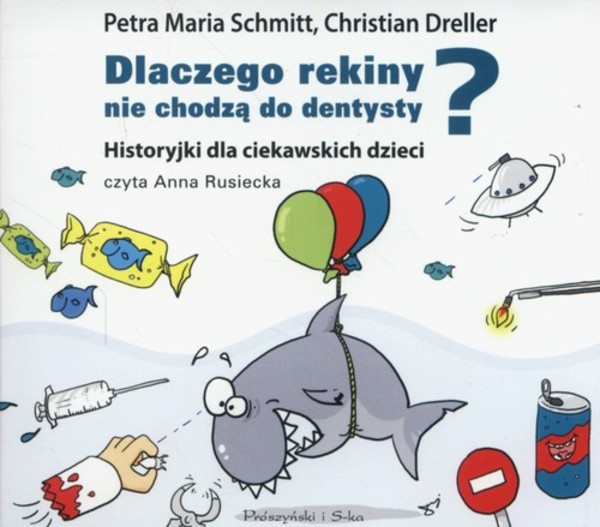 Dlaczego rekiny nie chodzą do dentysty? Audiobook CD Audio Historyjki dla ciekawskich dzieci