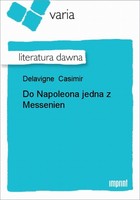 Do Napoleona jedna z Messenien Literatura dawna