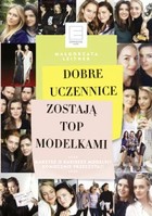 Dobre uczennice zostają top modelkami