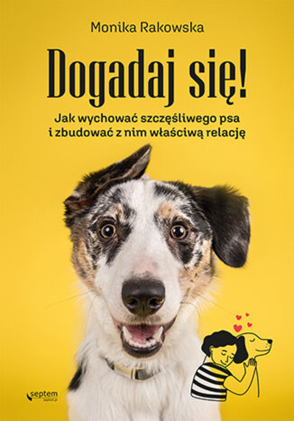 Dogadaj się! Jak wychować szczęśliwego psa i zbudować z nim właściwą relację - mobi, epub, pdf