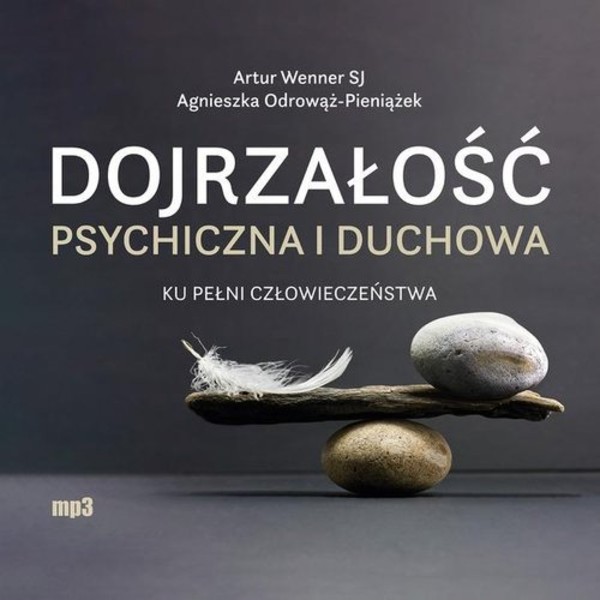 Dojrzałość psychiczna i duchowa Ku pełni człowieczeństwa Książka audio CD/MP3