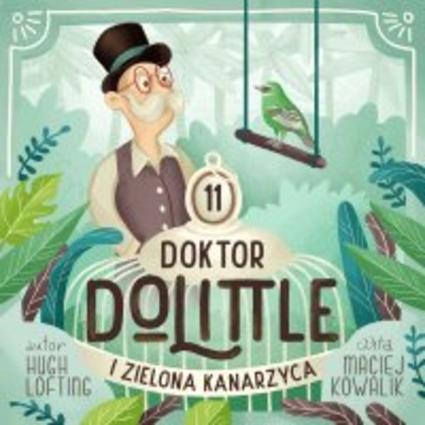 Doktor Dolittle i Zielona Kanarzyca - Audiobook mp3