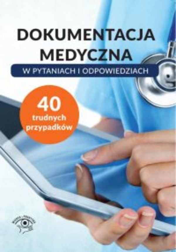 Dokumentacja medyczna w pytaniach i odpowiedziach - pdf