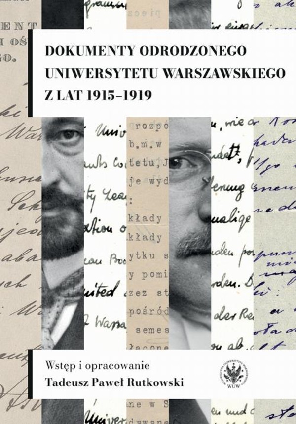 Dokumenty odrodzonego Uniwersytetu Warszawskiego z lat 1915-1919 - pdf