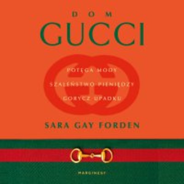 Dom Gucci - Audiobook mp3 Potęga mody, szaleństwo pieniędzy, gorycz upadku