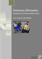 Domowy filmowiec Windows Live Movie Maker 2011