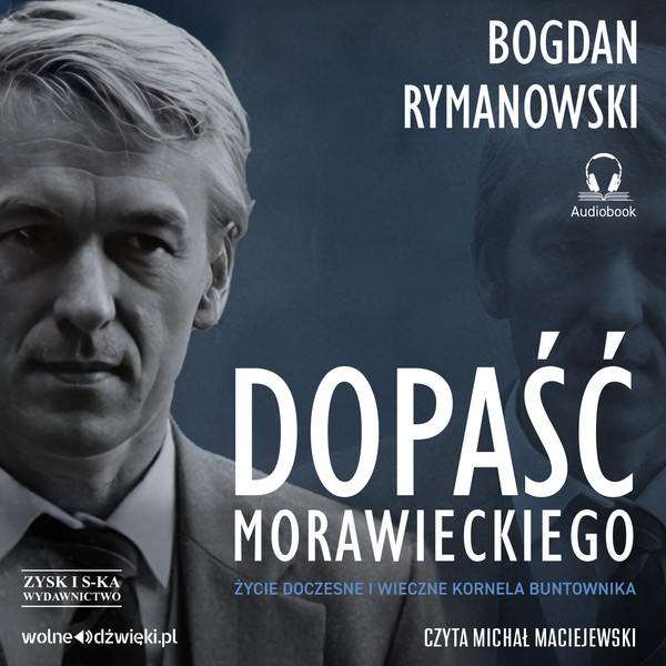 Dopaść Morawieckiego Życie doczesne i wieczne Kornela buntownika Książka audio CD/MP3