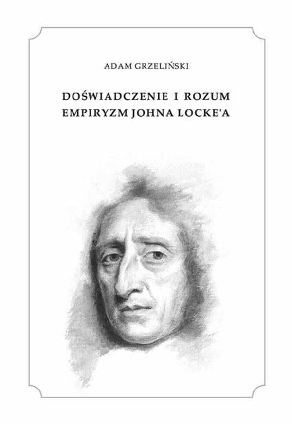 Doświadczenie i rozum Empiryzm Johna Locke`a