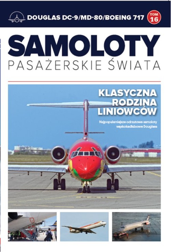 Samoloty pasażerskie świata. Douglas DC-9/MD-80/BOEING 717 Tom 16