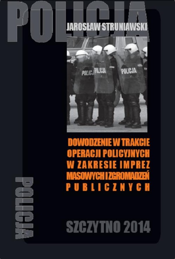 Dowodzenie w trakcie operacji policyjnych w zakresie imprez masowych i zgromadzeń publicznych - pdf