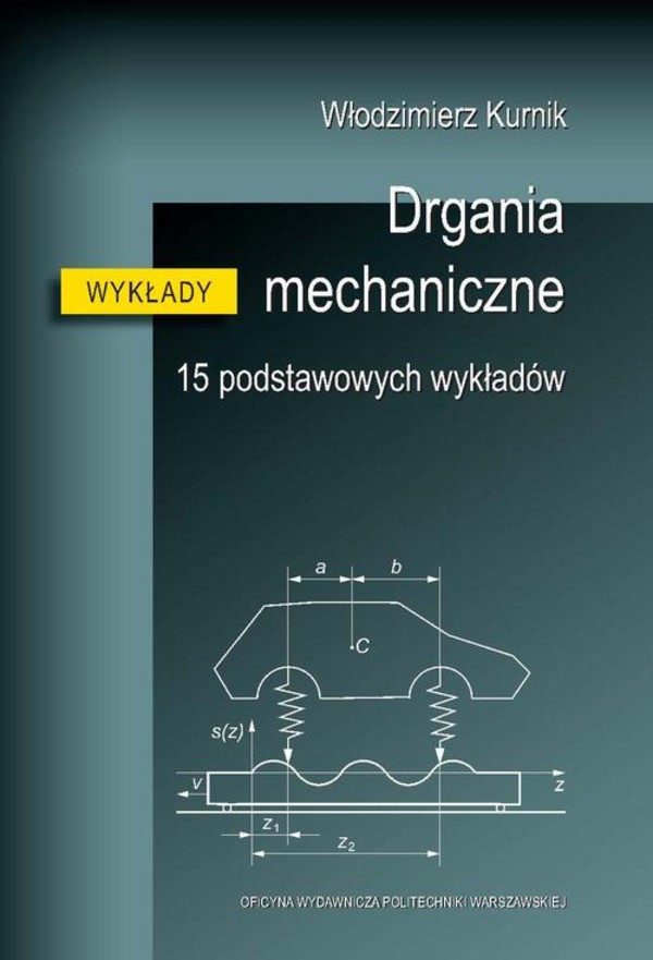 Drgania mechaniczne. 15 podstawowych wykładów - pdf