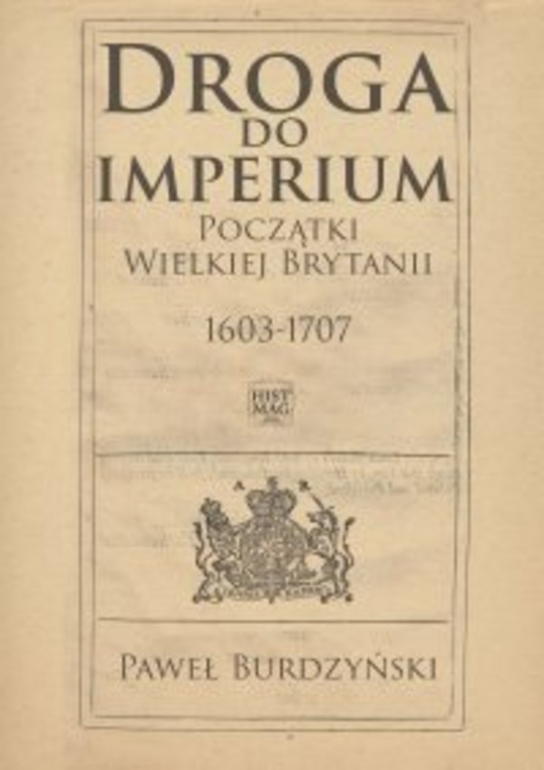 Droga do imperium. Początki Wielkiej Brytanii 1603-1707 - mobi, epub, pdf